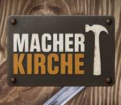 Quelle: Macher Kirche / Frieder Rühle